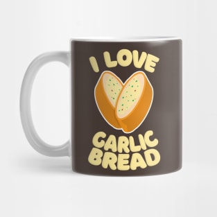 I Love Garlic Bread Mug